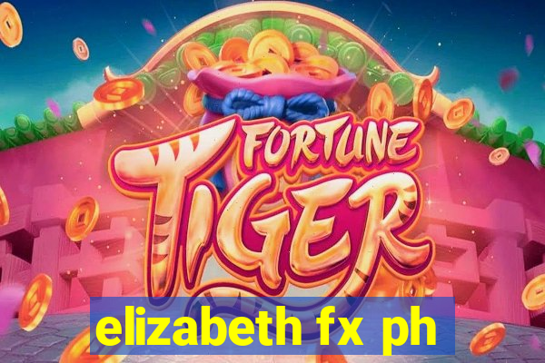 elizabeth fx ph